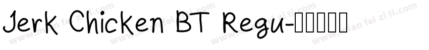 Jerk Chicken BT Regu字体转换